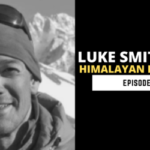 Luke Smithwick  A Prolific Himalayan Climber, Professional Skier & Mountain Guide